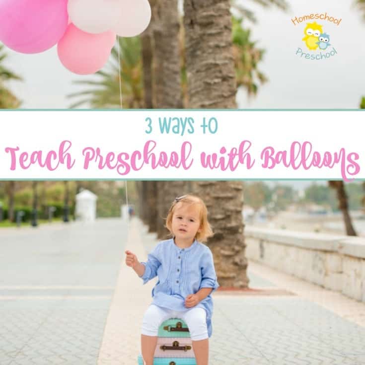 3 Ways to Teach Preschool with Balloons