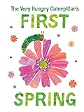 The Very Hungry Caterpillar's First Spring (The World of Eric Carle)