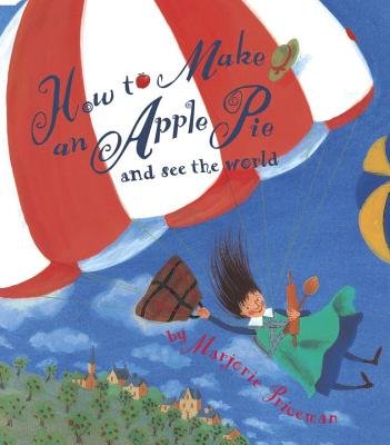 How to Make an Apple Pie and See the World[HT MAKE AN APPLE PIE & SEE WOR][Paperback]