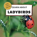 Learn About Ladybirds - First Facts for Kids (First Facts for Kids! The 'Learn About' Series)