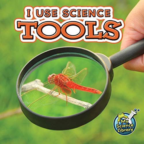 I Use Science Tools (My Science Library)