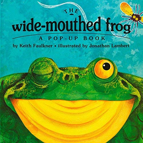 By Keith Faulkner - The Wide-Mouthed Frog: A POP-UP BOOK