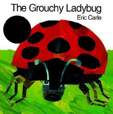 The Grouchy Ladybug[GROUCHY LADYBUG][Paperback]