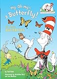 My, Oh My--A Butterfly! All About Butterflies (The Cat in the Hat's Learning Library)