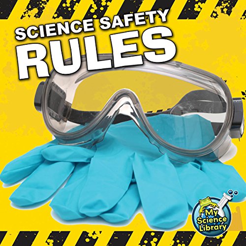 Science Safety Rules (My Science Library)