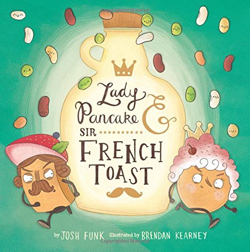 Lady Pancake & Sir French Toast (Volume 1)