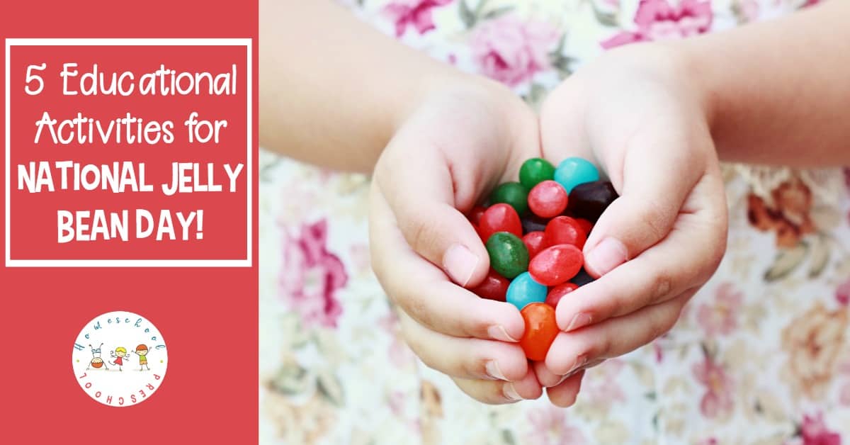 Do your preschoolers love jelly beans? Then you'll be delighted to know that April 22nd is National Jelly Bean Day!